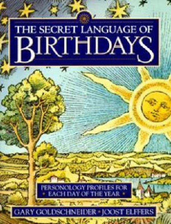 Cover Art for 9780670858576, The Secret Language of Birthdays: Personology Profiles for Each Day of the Year by Gary Goldschneider