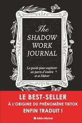 Cover Art for 9782226493316, The shadow work journal: Un guide pour explorer vos parts d'ombre et vous libérer by Keila Shaheen