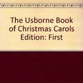 Cover Art for 9780439686754, The Usborne Book of CHRISTMAS CAROLS by Anthony Marks