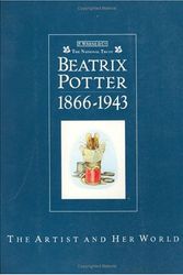 Cover Art for 9780723235613, Beatrix Potter: The Artist and Her World 1866-1943 by Taylor Judy