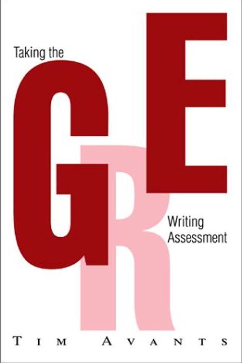 Cover Art for 9780595265855, Taking the GRE Writing Assessment by Tim Avants