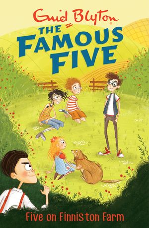 Cover Art for 9781444927603, Famous Five: Five On Finniston Farm: Book 18 by Enid Blyton