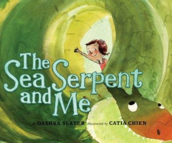 Cover Art for 0046442723947, The Sea Serpent and Me by Dashka Slater