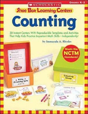 Cover Art for 9780439537933, Shoe Box Learning Centers: Counting (Shoe Box Learning Centers) by Immacula Rhodes