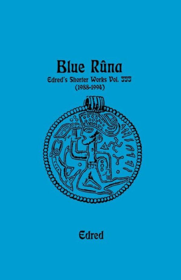 Cover Art for 9781885972606, Blue RunaEdred's Shorter Wporks (1988-1994) by Edred Thorsson