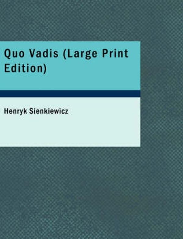 Cover Art for 9781434626912, Quo Vadis by Henryk Sienkiewicz