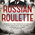 Cover Art for 9781444737059, Russian Roulette: A Deadly Game: How British Spies Thwarted Lenin's Global Plot by Giles Milton