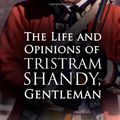 Cover Art for 9781497493001, The Life and Opinions of Tristram Shandy, Gentleman by Laurence Sterne