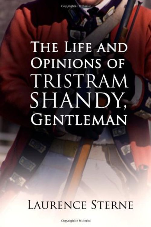 Cover Art for 9781497493001, The Life and Opinions of Tristram Shandy, Gentleman by Laurence Sterne