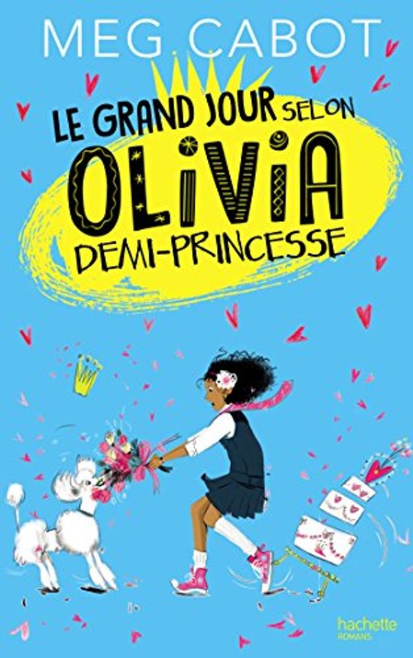 Cover Art for 9782012256545, Le grand jour selon Olivia, demi-princesse (French Edition) by Unknown