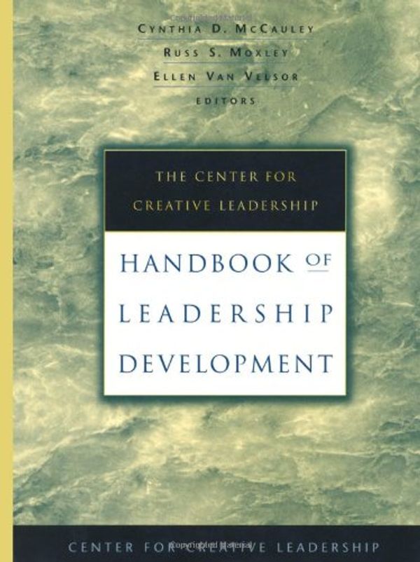 Cover Art for 9780787909505, The Center for Creative Leadership Handbook of Leadership Development (J-B CCL (Center for Creative Leadership)) by 