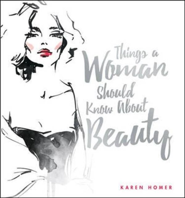Cover Art for 9781853759765, Things a Woman Should Know About Beauty by Karen Homer
