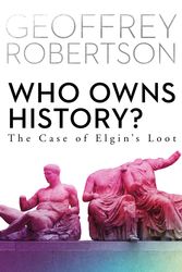 Cover Art for 9781760893699, Who Owns History? by Geoffrey Robertson