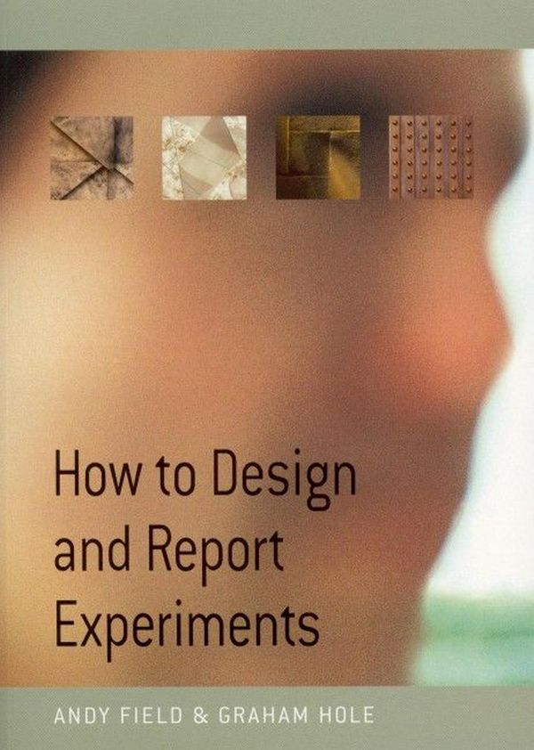 Cover Art for 9780761973836, How to Design and Report Experiments by Andy Field