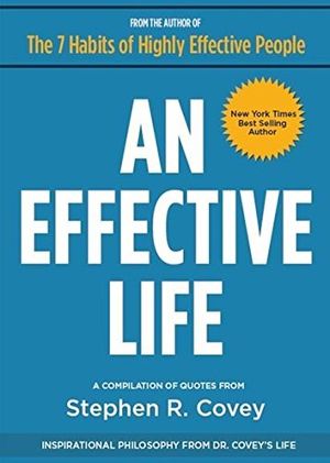 Cover Art for 9781633532700, Stephen R. Covey's Essentials for Living an Effective Life by Dr. Stephen R. Covey