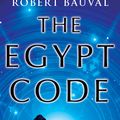 Cover Art for 9780099436232, The Egypt Code by Robert Bauval