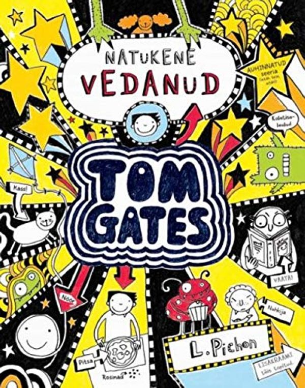 Cover Art for 9789949583508, Tom Gates: natukene vedanud by Pichon Liz