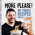 Cover Art for B01IQF25ZI, More Please!: My family recipes you'll love to cook and share by Manu Feildel, Clarissa Weerasena
