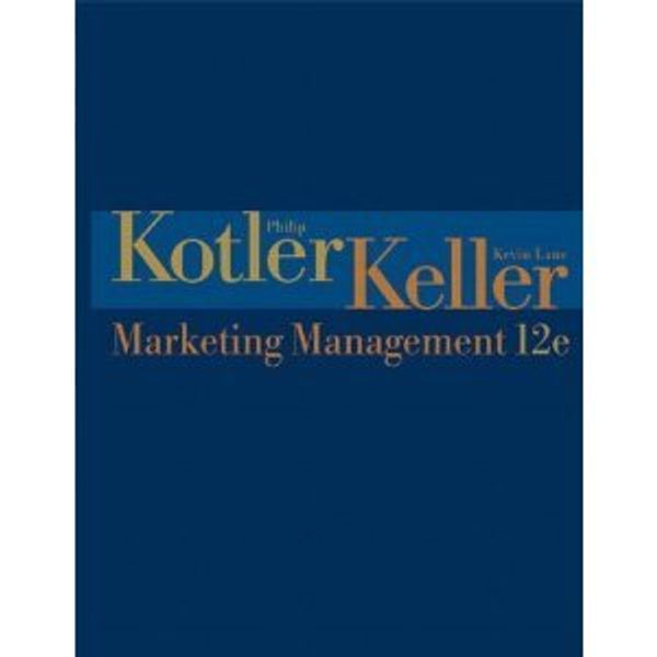 Cover Art for 9780536104397, Marketing Management : 12e by Philip Kotler, Kevin Lane Keller