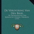 Cover Art for 9781162007410, de Verovering Van Den Briel by Simon Rivier