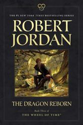 Cover Art for 9780765334350, The Dragon Reborn by Robert Jordan