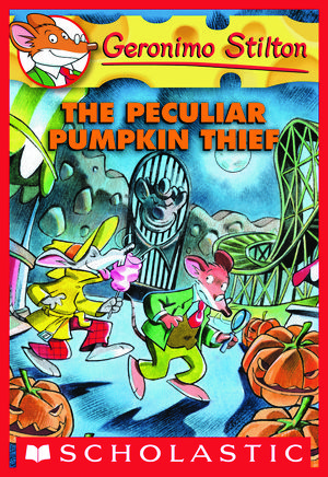 Cover Art for 9780545393577, The Peculiar Pumpkin Thief by Geronimo Stilton