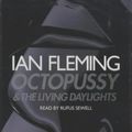 Cover Art for 9780141803012, Octopussy: AND The Living Daylights by Ian Fleming