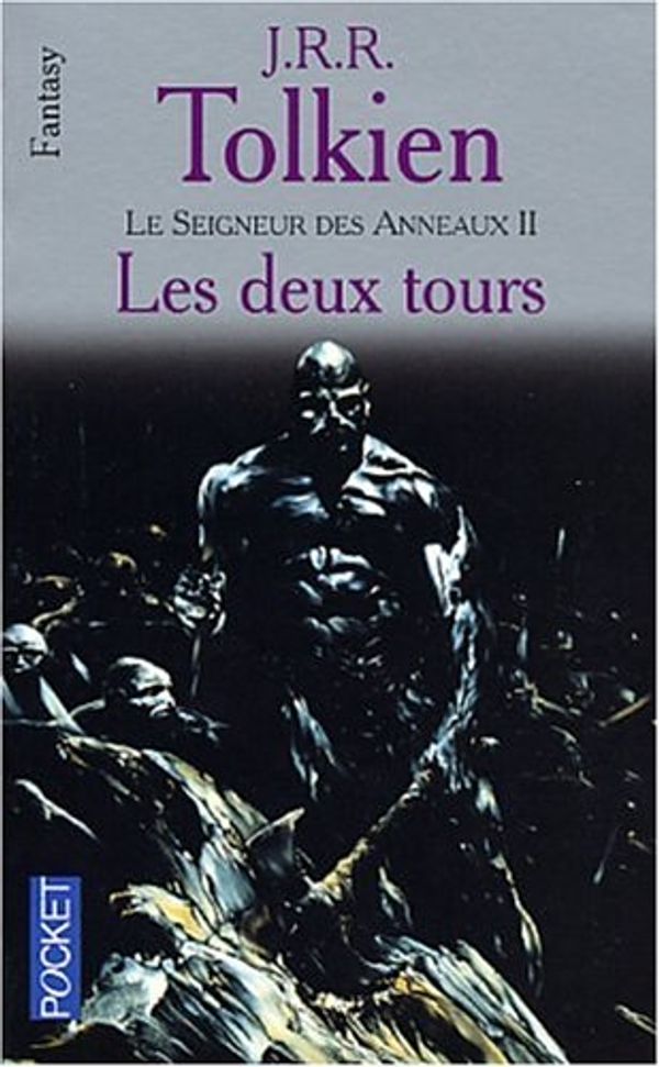 Cover Art for 9782266107990, Les Deux Tours (Le Seigneur Des Anneaux, II) by John Ronald Reuel Tolkien