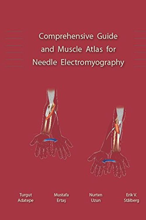 Cover Art for 9786056290824, Comprehensive Guide and Muscle Atlas for Needle Electromyography by Turgut Adatepe, Mustafa Ertas, Nurten Uzun