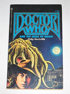 Cover Art for 9780523416205, Dr. Who & the Seeds of Doom by Philip Hinchcliffe, Phillip Hinchcliffe
