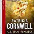 Cover Art for 9781405502450, All That Remains by Patricia Cornwell