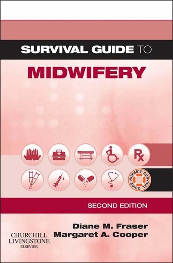 Cover Art for 9780702047060, Survival Guide to Midwifery by Diane M. Fraser PhD  MPHil  BEd  MTD  RM  RGN