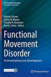 Cover Art for 9783030864972, Functional Movement Disorder by Kathrin LaFaver, Carine W. Maurer, Timothy R. Nicholson, David L. Perez