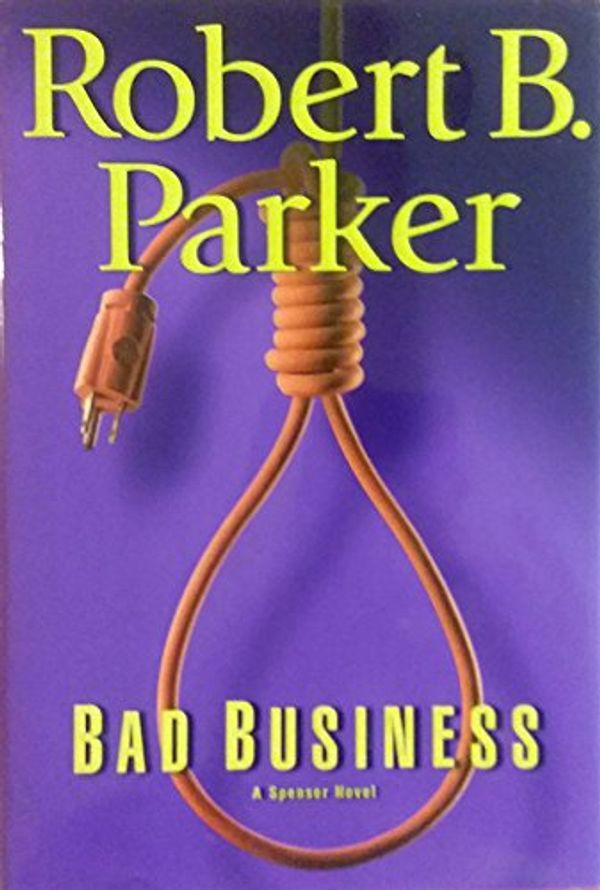 Cover Art for 9780399151453, Bad Business by Robert B. Parker