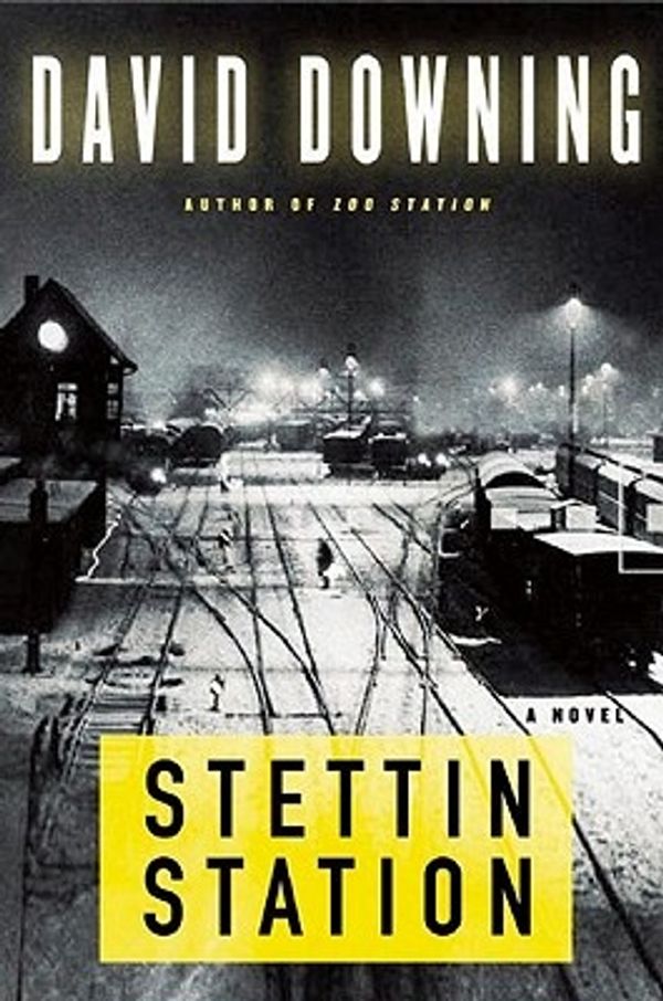 Cover Art for 9781569476345, Stettin Station by David Downing