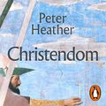 Cover Art for B0BN8PGK9G, Christendom: The Triumph of a Religion by Peter Heather