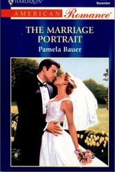 Cover Art for 9780373168521, The Marriage Portrait (Harlequin American Romance, No 852) by Pamela Bauer