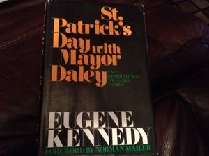 Cover Art for 9780816492916, St Patrick's day with Mayor Daley, and other things too good to miss by Eugene Kennedy