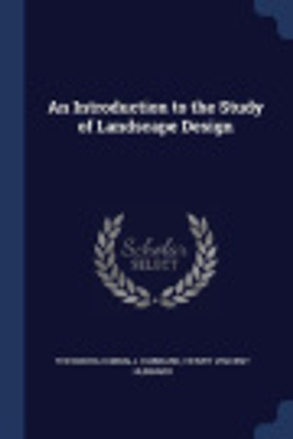 Cover Art for 9781376661293, An Introduction to the Study of Landscape Design by Henry Vincent Hubbard,Theodora Kimball Hubbard