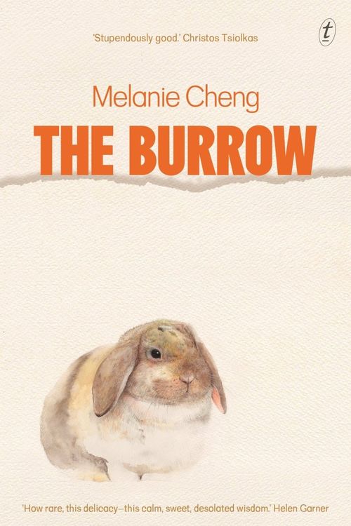 Cover Art for 9781922790941, The Burrow: A literary gem from the Miles Franklin longlisted author of Room for a Stranger by Melanie Cheng