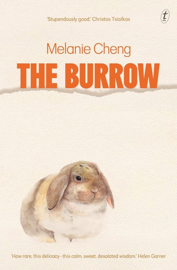 Cover Art for 9781922790941, The Burrow: A literary gem from the Miles Franklin longlisted author of Room for a Stranger by Melanie Cheng