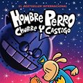Cover Art for B08QY4HZ6Y, Hombre Perro: Churre y castigo (Dog Man: Grime and Punishment) (Spanish Edition) by Dav Pilkey