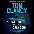 Cover Art for 9780593287378, Tom Clancy Shadow of the Dragon by Marc Cameron