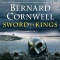 Cover Art for 9780062956521, Sword of Kings by Bernard Cornwell, Bernard Cornwell, Matt Bates