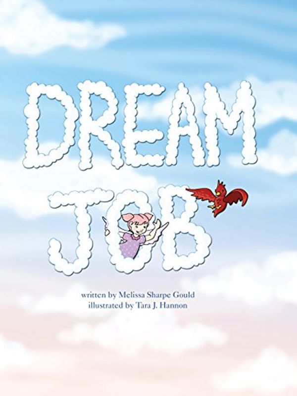 Cover Art for 9780692783634, Dream Job: 1 by Melissa Gould