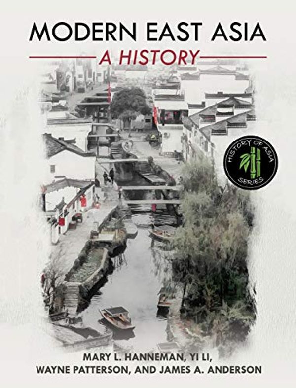 Cover Art for 9781516572748, Modern East Asia: A History by Mary Hanneman, Yi Li, Patterson Wayne