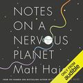 Cover Art for B079SL6GG7, Notes on a Nervous Planet by Matt Haig