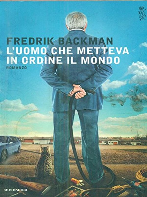 Cover Art for 9788804640677, L'uomo che metteva in ordine il mondo by Fredrik Backman