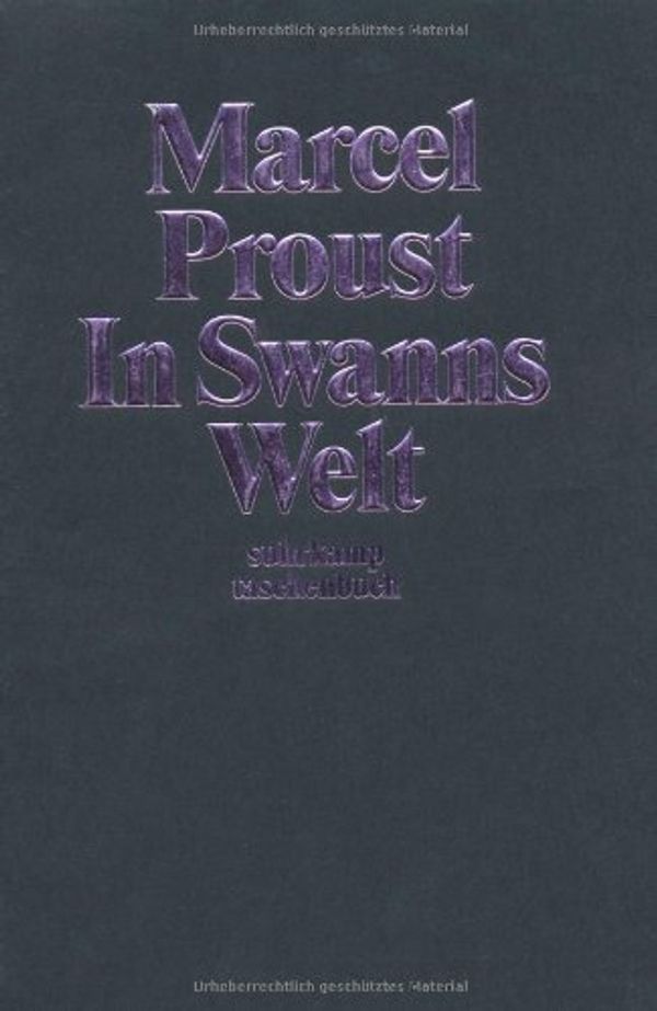 Cover Art for 9783518391716, In Swanns Welt. Auf der Suche nach der verlorenen Zeit. by Marcel Proust