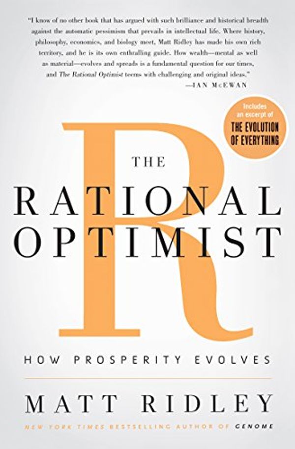 Cover Art for B003QP4BJM, The Rational Optimist: How Prosperity Evolves (P.s.) by Matt Ridley